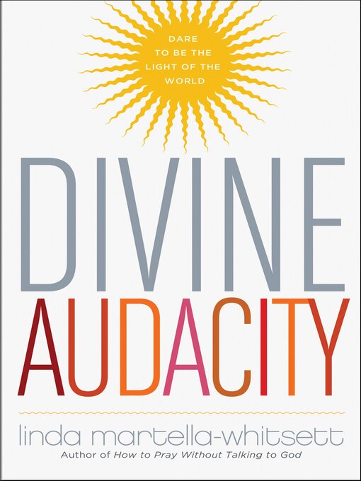 Title details for Divine Audacity by Linda Martella-Whitsette - Available